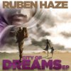 Portada Dirty South & Alesso feat. Ruben Haze - City Of Dreams (Original Mix) Dirty South & Alesso feat. Ruben Haze - City Of Dreams (Original Mix)