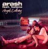 Arash  (Feat. Helena) - Angels Lullaby