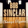 Portada Bob Sinclar feat. James 'D-Train' Williams - Got To Be Free Bob Sinclar feat. James 'D-Train' Williams - Got To Be Free