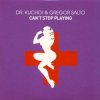 Portada Dr Kucho and Gregor Salto - Cant Stop Playing (Klaas and Micha Moor Remix) Dr Kucho and Gregor Salto - Cant Stop Playing (Klaas and Micha Moor Remix)