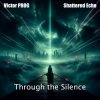 Portada Victor PROG & Shattered Echo - Through the Silence Victor PROG & Shattered Echo - Through the Silence