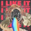 Portada SLESS & Loboski - I Like It SLESS & Loboski - I Like It