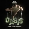 Portada Mark with A K - Oasis (The Dark Horror Remix) Mark with A K - Oasis (The Dark Horror Remix)