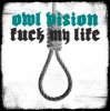 Portada Owl Vision - Fuck My Life Owl Vision - Fuck My Life