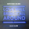 Portada Giuseppe Ottaviani - Love Will Bring It All Around (Radio Edit) Giuseppe Ottaviani - Love Will Bring It All Around (Radio Edit)