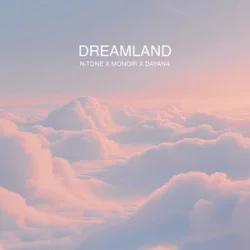 Portada N-Tone & Monoir & Dayana - Dreamland (Extended)