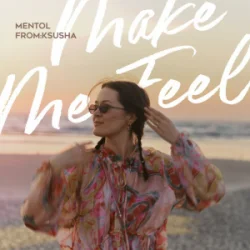 Portada oskar med k - Make Me Feel (Mentol & From Ksusha Cover Remix)