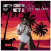 Portada Anton Ishutin Feat Note U - Be My Lover Anton Ishutin Feat Note U - Be My Lover