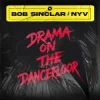 Обкладинка Bob Sinclar & Nyv - Drama On The Dancefloor Bob Sinclar & Nyv - Drama On The Dancefloor
