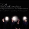 Portada Blue & Elton John - Sorry seems to be the hardest word Blue & Elton John - Sorry seems to be the hardest word