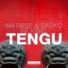 Matisse & Sadko, Vigel - TENGU (Extended Mix)