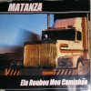 Обкладинка Matanza - Ela Roubou Meu Caminhao Matanza - Ela Roubou Meu Caminhao