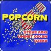 Portada Steve Aoki feat. Ummet Ozcan & Dzeko - Popcorn Steve Aoki feat. Ummet Ozcan & Dzeko - Popcorn