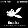 Portada Yellow Claw & The Opposites - Thunder (Evil Activities & E-Life Remix) Yellow Claw & The Opposites - Thunder (Evil Activities & E-Life Remix)