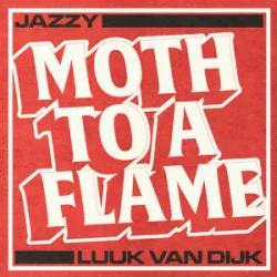 Portada Jazzy & Luuk Van Dijk - Moth To A Flame