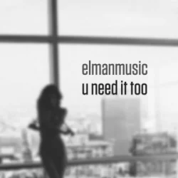 Portada Elmanmusixo - U Need It Too