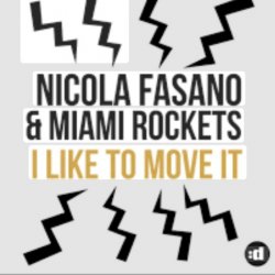 Portada Nicola Fasano, Miami Rockets, Nicola Fasano & Miam - I Like to Move it (Radio Mix)