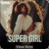 Portada Umar Keyn - Super Girl Umar Keyn - Super Girl