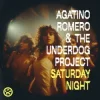 Portada Agatino Romero & The Underdog Project - Saturday Night Agatino Romero & The Underdog Project - Saturday Night