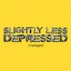 Portada Anne-Marie - SLIGHTLY LESS DEPRESSED (Unplugged) Anne-Marie - SLIGHTLY LESS DEPRESSED (Unplugged)