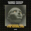 Portada Gabry Ponte & Marie Vaunt - Hooked on the Bassline Gabry Ponte & Marie Vaunt - Hooked on the Bassline