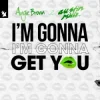 Portada Angie Brown & Austin Millz - I'm Gonna Get You Angie Brown & Austin Millz - I'm Gonna Get You