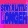 Portada Joel Corry & Galantis & Izzy Bizu - Stay A Little Longer Joel Corry & Galantis & Izzy Bizu - Stay A Little Longer