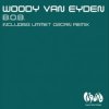 Portada Woody Van Eyden - B.O.B (Ummet Ozcan Remix) Woody Van Eyden - B.O.B (Ummet Ozcan Remix)