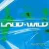 Portada ItaloBrothers - Loud & Wild (Narcotic) ItaloBrothers - Loud & Wild (Narcotic)