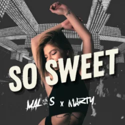 Portada Malos & DJ MARTY - So Sweet