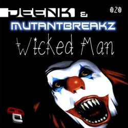 Portada Deenk & Mutantbreakz - Wicked Man (Justin Faze Remix)