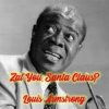 Обкладинка Louis Armstrong - Zat You Santa Claus Louis Armstrong - Zat You Santa Claus