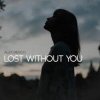 Portada Alex Menco - Lost Without You Alex Menco - Lost Without You