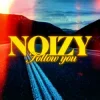 Portada Noizy - Follow You Noizy - Follow You