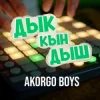 Portada AKORGO BOYS - ДЫК КЫН ДЫШ AKORGO BOYS - ДЫК КЫН ДЫШ