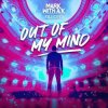 Portada Mark With A K ft. Xillions - Out Of My Mind Mark With A K ft. Xillions - Out Of My Mind