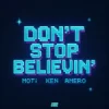 Portada MOTi & Ken & Amero - Don't Stop Believin' MOTi & Ken & Amero - Don't Stop Believin'