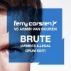 Portada Ferry Corsten vs. Armin van Buuren - Brute (Armin's Illegal Drum Edit) Ferry Corsten vs. Armin van Buuren - Brute (Armin's Illegal Drum Edit)
