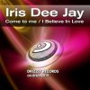 Portada Iris Dee Jay feat Marcie - I Believe In Love Iris Dee Jay feat Marcie - I Believe In Love