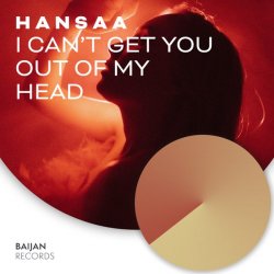 Portada H A N S A A - I Can't Get You Out Of My Head (Original Mix)