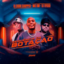 Portada DJ Ryder & Dj Dudu Coupper & Mc Gw - Sequência da Botação
