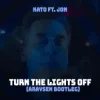 Portada KATO & Jon - Turn The Lights Off (Araysen Hardstyle Bootleg) KATO & Jon - Turn The Lights Off (Araysen Hardstyle Bootleg)