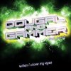 Portada Dougal & Gammer feat. Jenna - When I Close My Eyes (Mix) Dougal & Gammer feat. Jenna - When I Close My Eyes (Mix)
