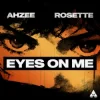 Portada Ahzee & Rosette - Eyes On Me Ahzee & Rosette - Eyes On Me