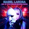 Portada Isabel Larosa - Girl Of Your Dreams (Bodega Remix) Isabel Larosa - Girl Of Your Dreams (Bodega Remix)