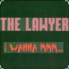 Portada The Lawyer - I Wanna Mmmm The Lawyer - I Wanna Mmmm