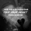 Portada Pink Pig & DJ Tranceair - Find Your Heart (Young Hu Radio Edit Remix) Pink Pig & DJ Tranceair - Find Your Heart (Young Hu Radio Edit Remix)