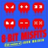 Cover 8-Bit Misfits - 2 Minutes to Midnight (Iron Maiden Remix) 8-Bit Misfits - 2 Minutes to Midnight (Iron Maiden Remix)