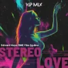 Cover Edward Maya & SINE & Vika Jigulina - STEREO LOVE (VipMix) Edward Maya & SINE & Vika Jigulina - STEREO LOVE (VipMix)