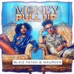 Portada Blaiz Fayah & Maureen & Dj Glad - Money Pull Up